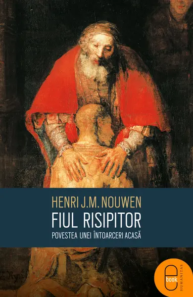 Fiul risipitor . Povestea unei intoarceri acasa (epub)