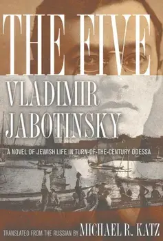 Five. A Novel of Jewish Life in Turn-of-the-Century Odessa, Paperback/Vladimir Jabotinsky