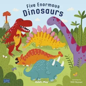 Five Enormous Dinosaurs/Will Bonner