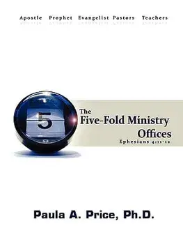 Five-Fold Ministry Officers, Paperback/Paula A. Price