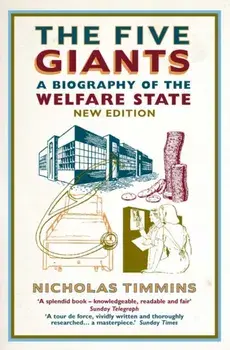 Five Giants. A Biography of the Welfare State, Paperback/Nicholas Timmins