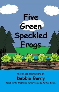 Five Green Speckled Frogs, Paperback/Debbie Barry