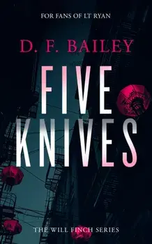 Five Knives. A Will Finch Mystery Thriller, Paperback/D.F. Bailey