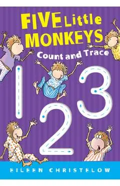 Five Little Monkeys Count and Trace - Eileen Christelow