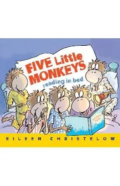 Five Little Monkeys Reading in Bed - Eileen Christelow