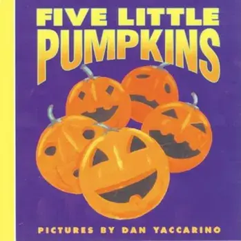 Five Little Pumpkins, Hardcover/Dan Yaccarino
