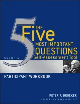 Five Most Important Questions Self Assessment Tool. Participant Workbook, Paperback/***