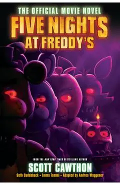 Five Nights at Freddy's: The Official Movie Novel - Scott Cawthon