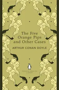 Five Orange Pips and Other Cases, Paperback/Sir Arthur Conan Doyle