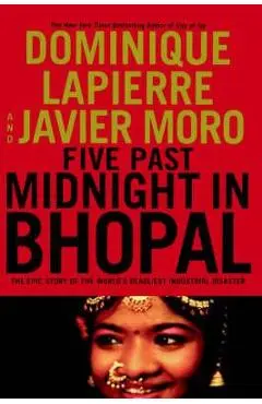 Five Past Midnight in Bhopal: The Epic Story of the World's Deadliest Industrial Disaster - Dominique Lapierre