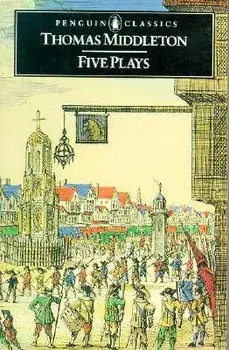 Five Plays, Paperback/Thomas Middleton