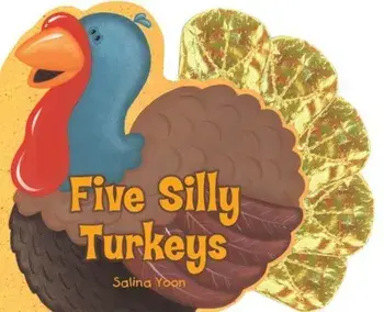 Five Silly Turkeys, Hardcover/Salina Yoon