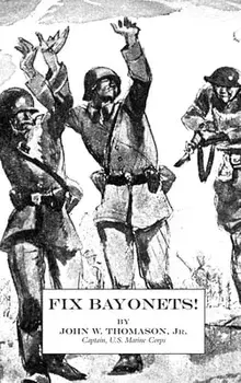 Fix Bayonets!, Hardcover/Jr. Thomason, John W.