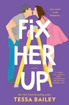 Fix Her Up, Paperback/Tessa Bailey