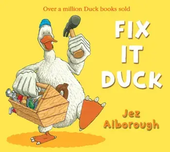 Fix-It Duck, Paperback/Jez Alborough