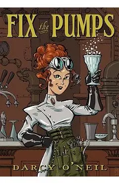 Fix the Pumps - Darcy S. O'neil
