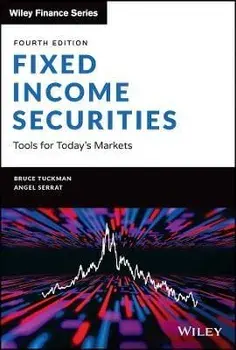 Fixed Income Securities - Tools for Today's Markets, 4th Edition, Hardback/B Tuckman