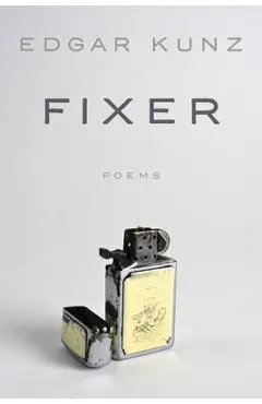 Fixer: Poems - Edgar Kunz