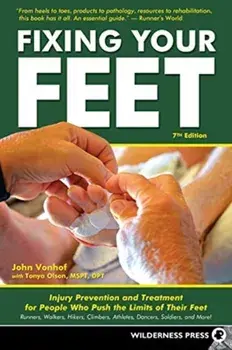 Fixing Your Feet: Injury Prevention and Treatment for Athletes, Paperback/John Vonhof