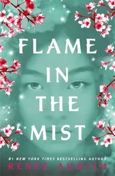 Flame in the Mist. The Epic New York Times Bestseller, Paperback/Renee Ahdieh