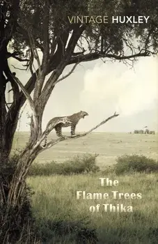 Flame Trees Of Thika. Memories of an African Childhood, Paperback/Elspeth Huxley