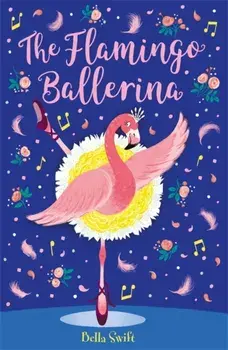 Flamingo Ballerina, Paperback/Bella Swift