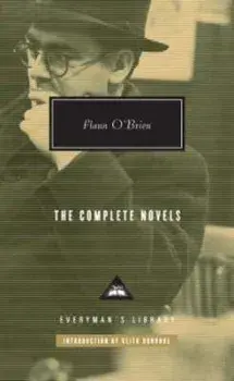Flann O'Brien The Complete Novels, Hardcover/Flann O'Brien