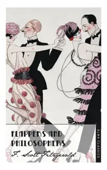 Flappers and Philosophers, Paperback/Scott F. Fitzgerald