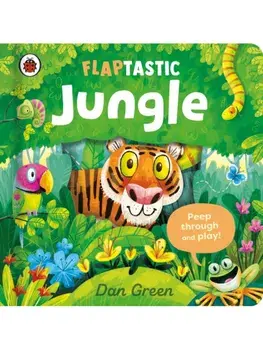 Flaptastic Jungle. Peep through and play!, Board book/Dan Green