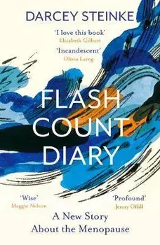 Flash Count Diary. A New Story About the Menopause, Paperback/Darcey Steinke
