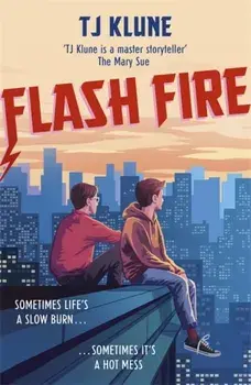 Flash Fire, Paperback/T J Klune