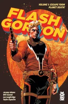 Flash Gordon Vol. 1. Escape from Planet Death!, Paperback/Jeremy Adams