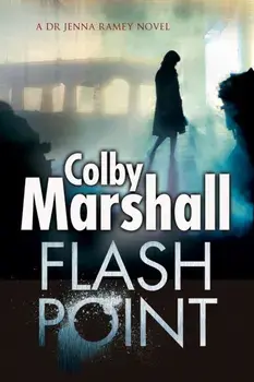 Flash Point. A Psychological Thriller, Hardback/Colby Marshall