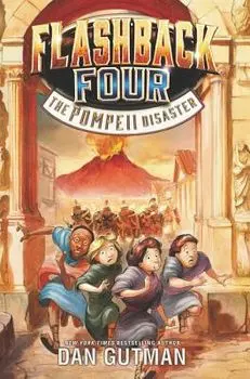 Flashback Four #3: The Pompeii Disaster, Paperback/Dan Gutman