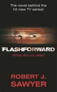 FlashForward, Paperback/Robert J. Sawyer