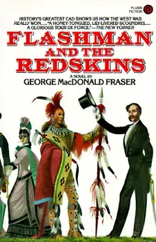 Flashman and the Redskins, Paperback/George MacDonald Fraser