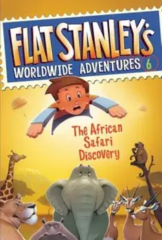 Flat Stanley's Worldwide Adventures '6: The African Safari Discovery, Paperback/Jeff Brown