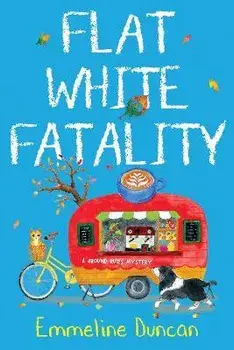 Flat White Fatality, Paperback/Emmeline Duncan
