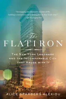 Flatiron, Paperback/Alice Sparberg Alexiou