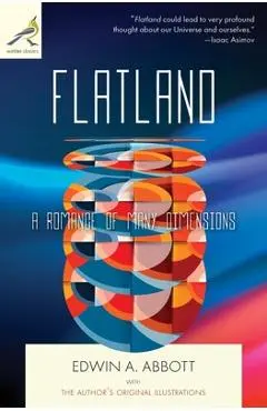 Flatland: A Romance of Many Dimensions - Edwin A. Abbott