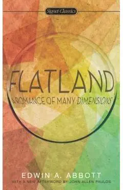 Flatland: A Romance of Many Dimensions - Edwin A. Abbott
