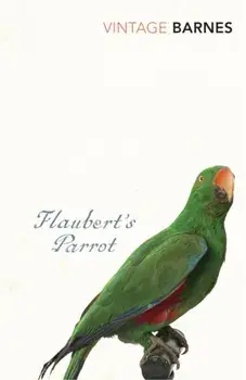 Flaubert's Parrot, Paperback/Julian Barnes