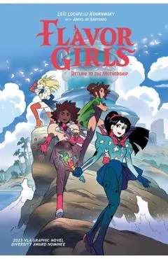 Flavor Girls: Return to the Mothership - Loïc Locatelli-kournwsky