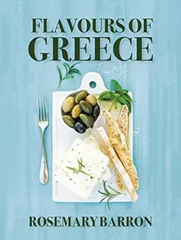 Flavours of Greece, Paperback/Rosemary Barron