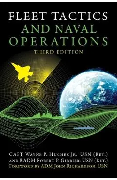 Fleet Tactics and Naval Operations, Third Edition - Wayne P. Hughes