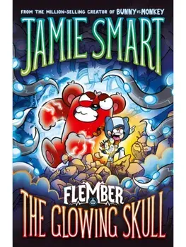 Flember 3: The Glowing Skull (from the multi-million-selling creative genius Jamie Smart), Paperback/Jamie Smart