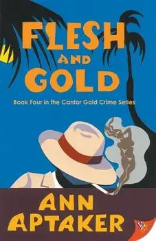 Flesh and Gold, Paperback/Ann Aptaker