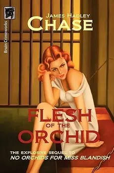 Flesh of the Orchid, Paperback/James Hadley Chase