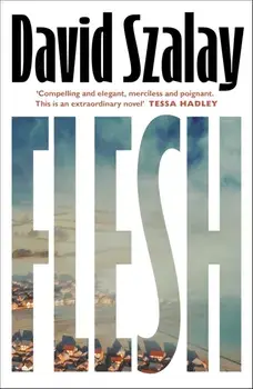Flesh, Paperback/David Szalay