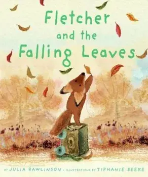 Fletcher and the Falling Leaves, Hardcover/Julia Rawlinson